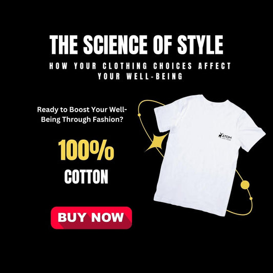 The Science of Style: How Your Clothing Choices Affect Your Well-Being