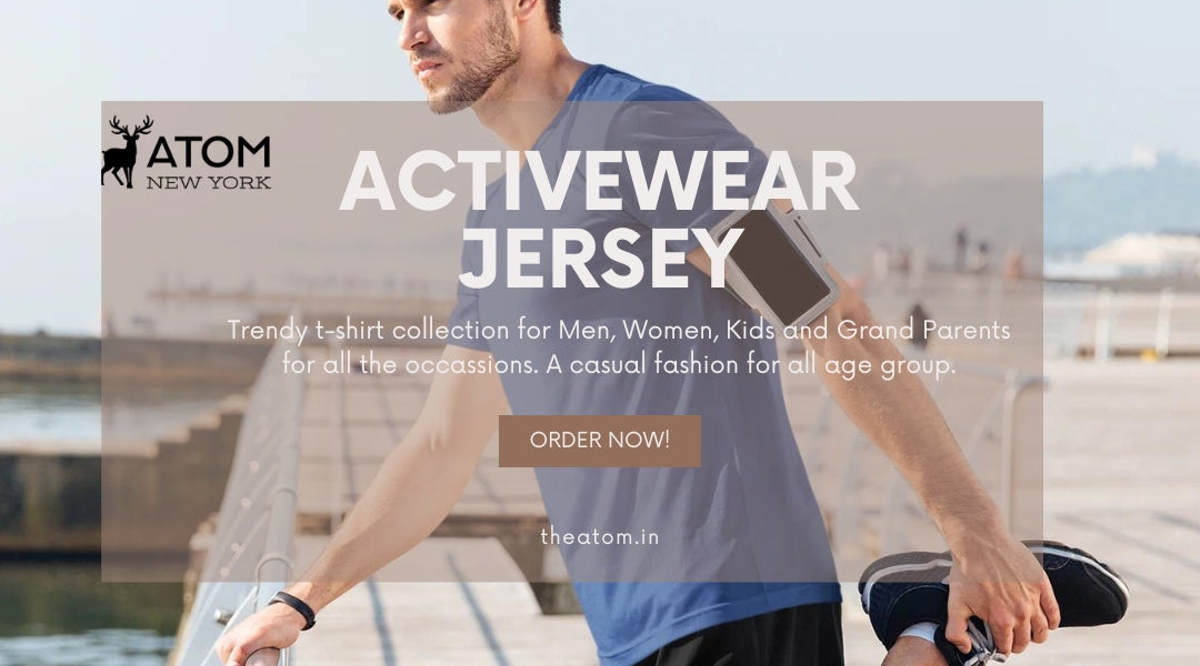 Elevate Your Workout: Activewear Jersey Collection at TheAtom.in