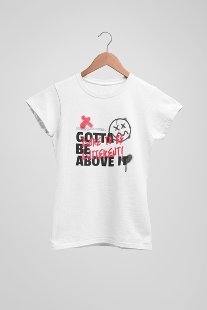 Gotta Be Above It Unisex White Round Neck T-Shirt  | Ashish Mishra Collection | ATOM NEW YORK