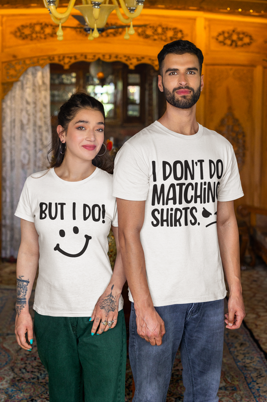 I Dont Do Matching T-Shirts Couple T-Shirt