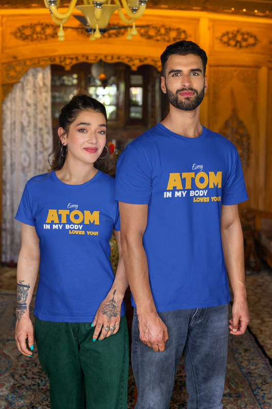 Every ATOM In My Body Loves You Royal Blue Couple T-Shirt