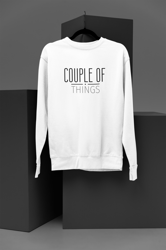 Couple Of Things Sharp Font White Unisex Sweatshirt | RJ Anmol Collection