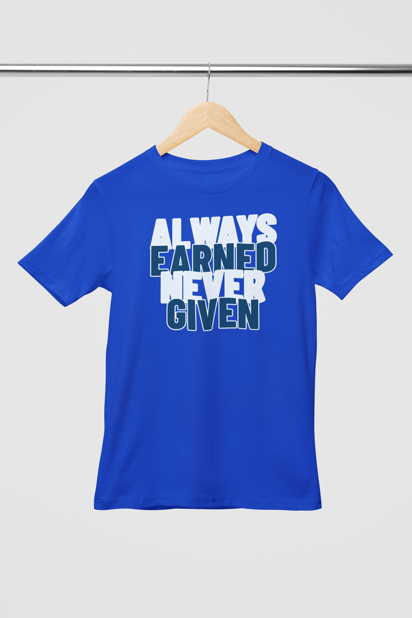 Always Earned Never Given Unisex Royal Blue Round Neck T-Shirt  | Ashish Mishra Collection | ATOM NEW YORK
