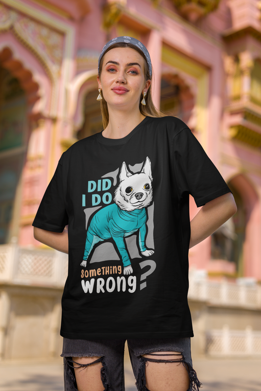 Did I Do Something Wrong Black Oversized T-Shirt For Women