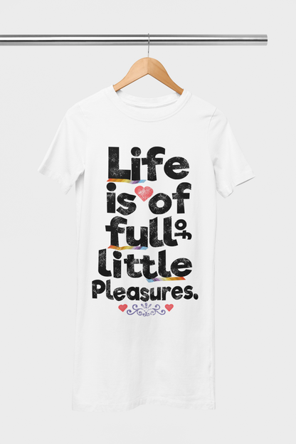 Life Is Full Of Little Pleasures White T-Shirt Dress For Women