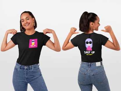 Shut Up And Dance Black Round Neck T-Shirt for Women. 