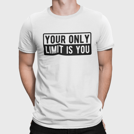 Your Only Limit Is You White T-Shirt - ATOM