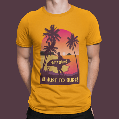 All I Want Is Just To Surf Mustard Yellow T-Shirt For Men - ATOM