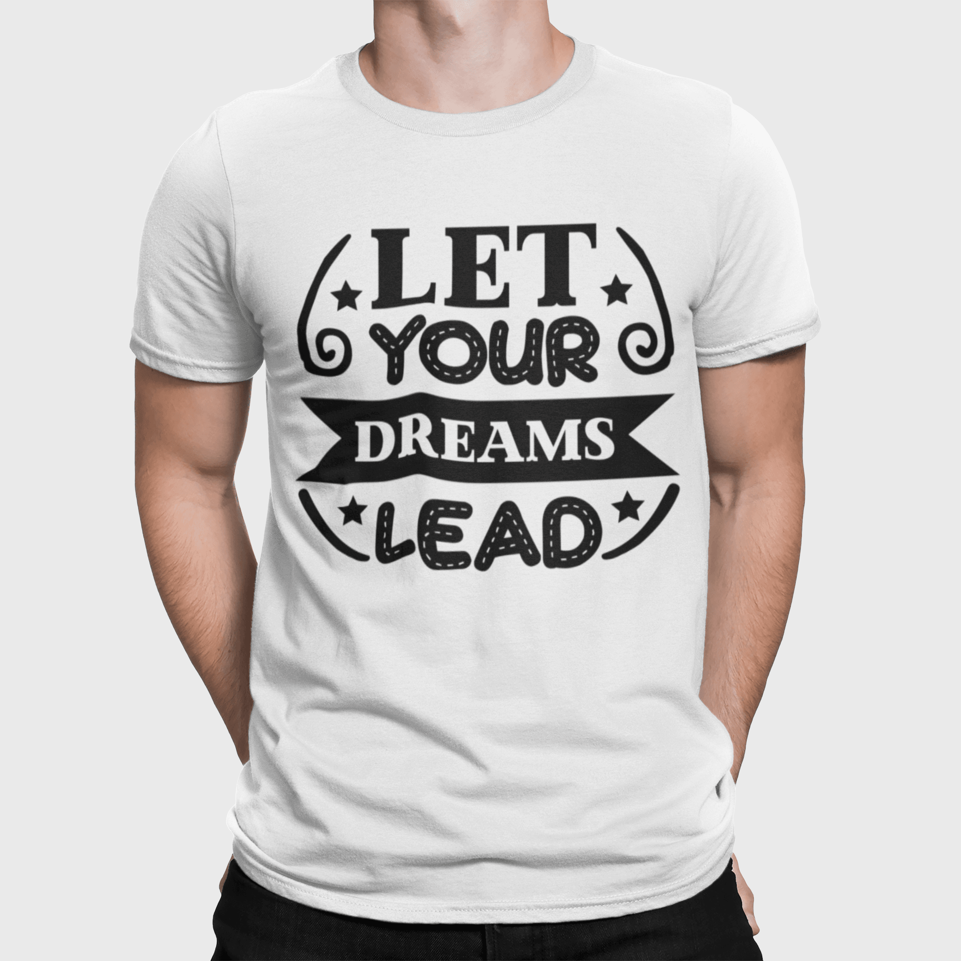 Let Your Dreams Lead White T-Shirt - ATOM