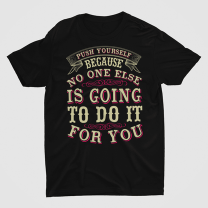 Push Yourself Black T-Shirt - ATOM