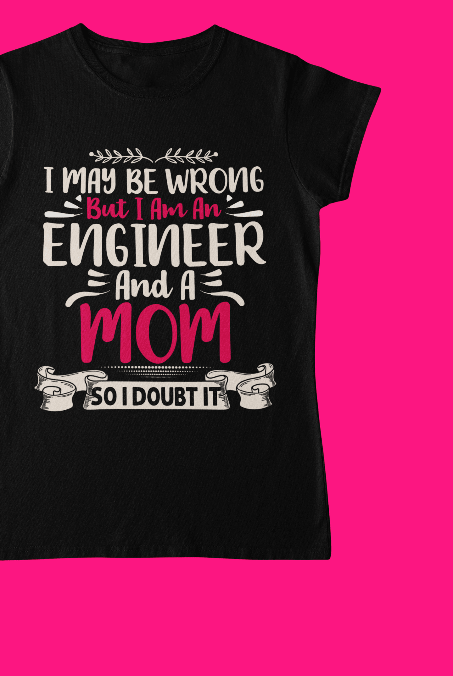 I Am An Engineer And A Mom - ATOM